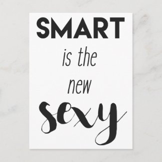 Smart is the new sexy - Funny quote Postcard