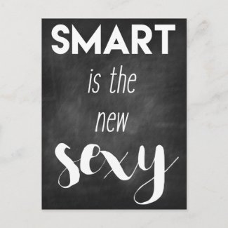 Smart is the new sexy - Funny quote Postcard