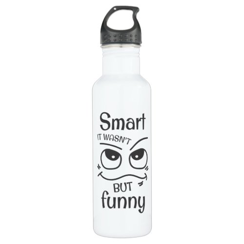 Smart it wasnt but funny stainless steel water bottle