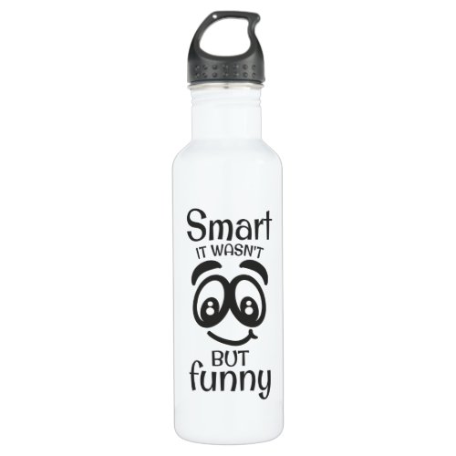 Smart it wasnt but funny stainless steel water bottle
