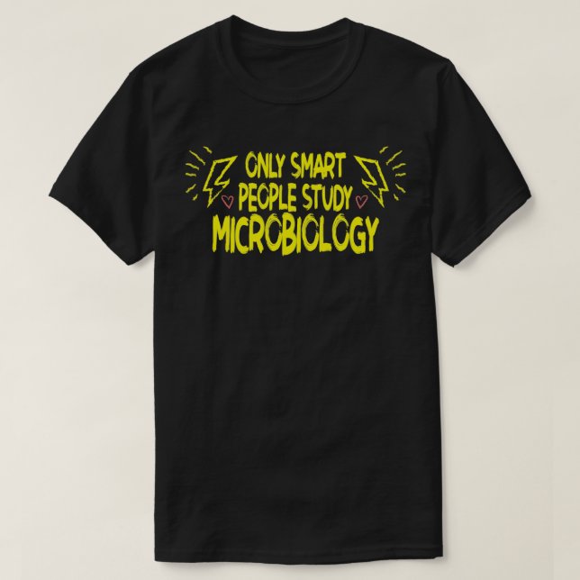 Smart Microbiology Student Gift T-Shirt (Design Front)
