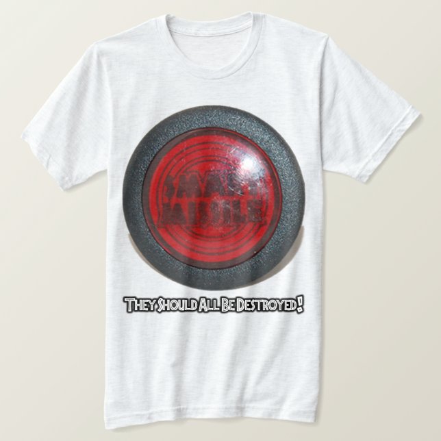 Smart Missile - They Should All Be Destroyed T-Shirt (Design Front)