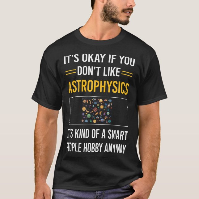 Smart People Astrophysics Astrophysicist T-Shirt (Front)
