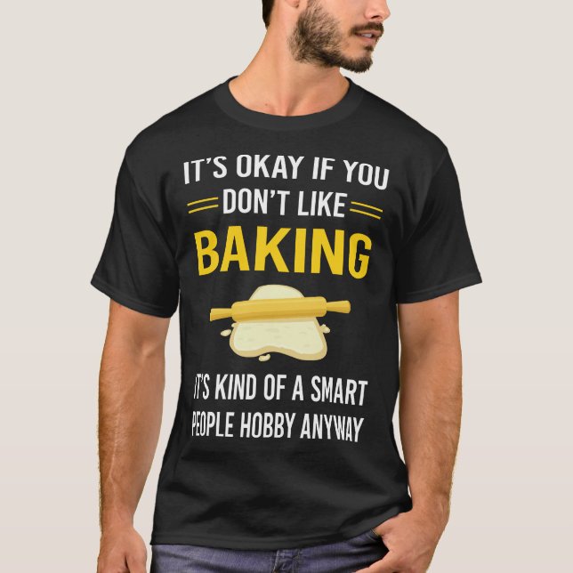 Smart People Baking Bake Baker T-Shirt (Front)