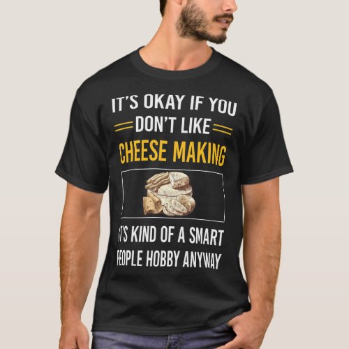 Smart People Cheesemaking Cheesemaker Cheese Makin T_Shirt