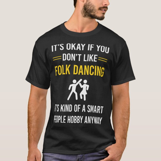 Smart People Folk Dancing Dance Dancer T-Shirt (Front)