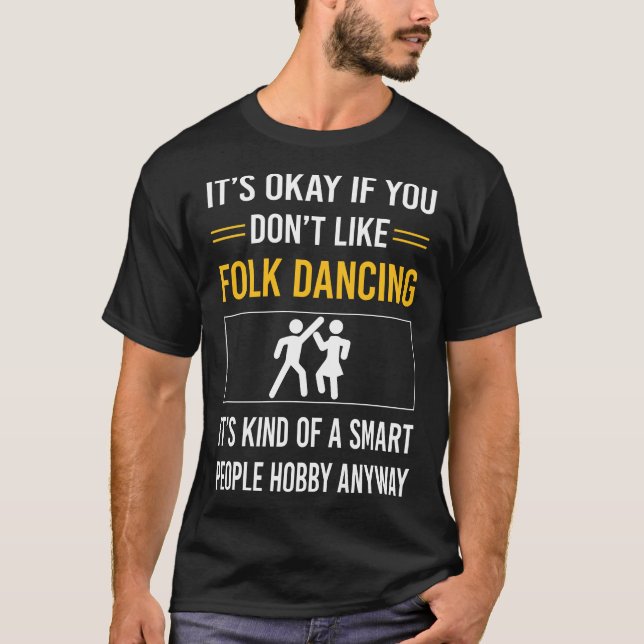 Smart People Folk Dancing Dance Dancer T-Shirt (Front)