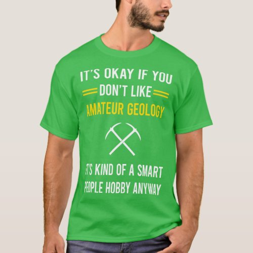 Smart People Hobby Amateur Geology Geologist Rockh T_Shirt