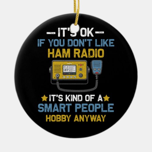 Smart People Hobby Anyway Ham Radio Operators Amat Ceramic Ornament