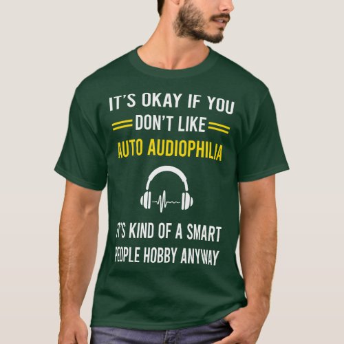 Smart People Hobby Auto Audiophilia Audiophile T_Shirt