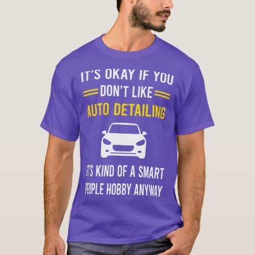 Smart People Hobby Auto Detailing  Detail Detailer T_Shirt