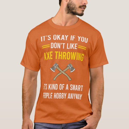 Smart People Hobby Axe Thrower Throwing Axes T_Shirt