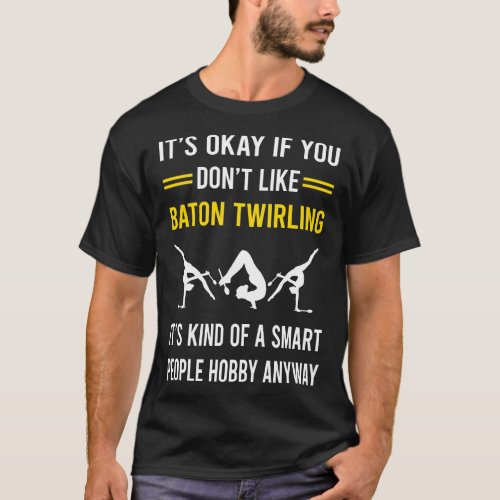Smart People Hobby Baton Twirling Twirl Twirler T_Shirt