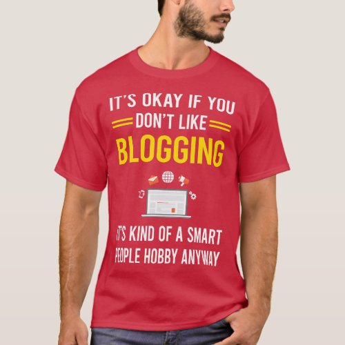 Smart People Hobby Blogging Blog Blogger T_Shirt