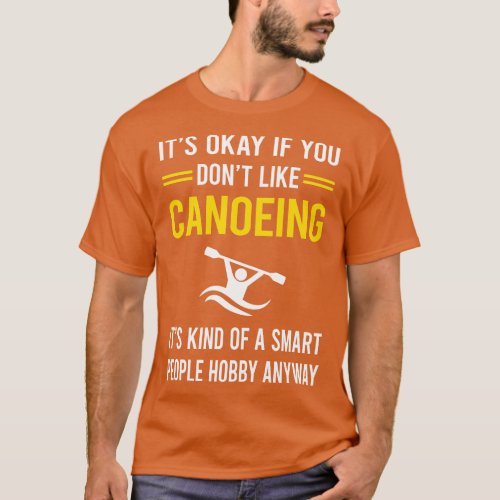 Smart People Hobby Canoeing Canoe T_Shirt