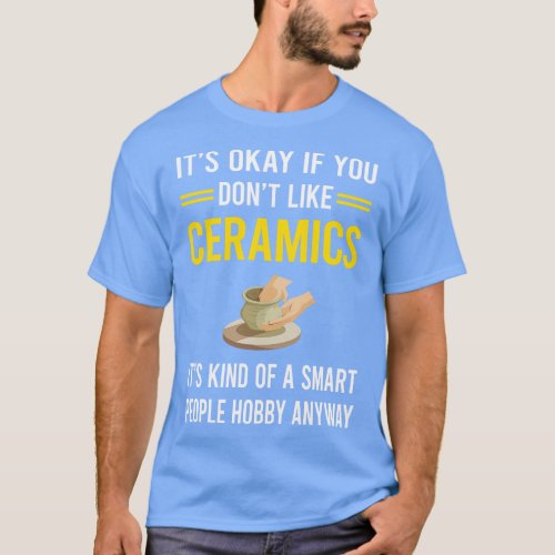 Smart People Hobby Ceramics T_Shirt