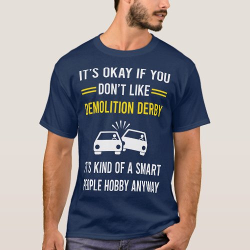 Smart People Hobby Demolition Derby T_Shirt