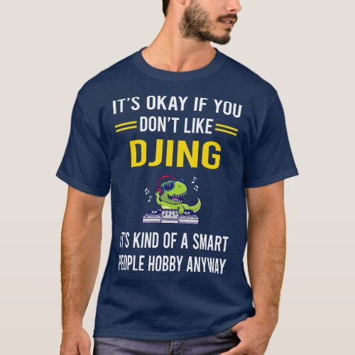 Smart People Hobby Djing DJ Disc Jockey Deejay T_Shirt