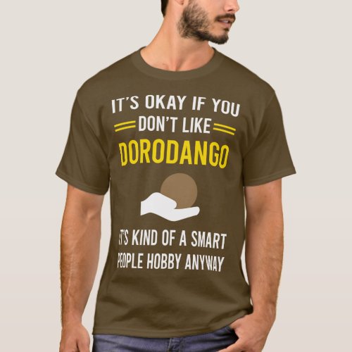 Smart People Hobby Dorodango Mud Ball Dango T_Shirt
