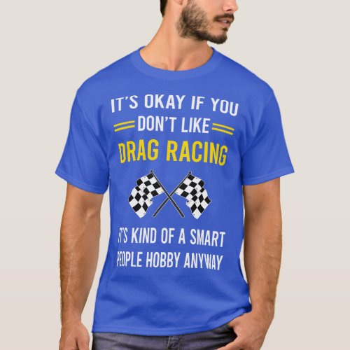 Smart People Hobby Drag Racing T_Shirt