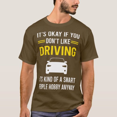 Smart People Hobby Driving Driver T_Shirt