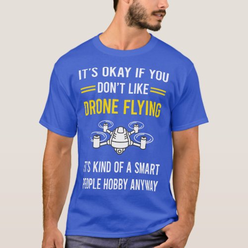 Smart People Hobby Drone Flying Drones T_Shirt