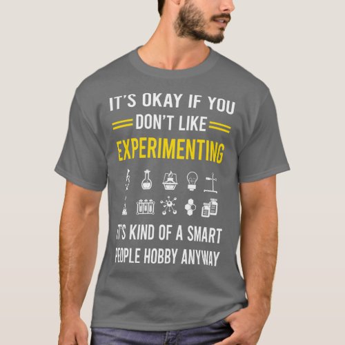 Smart People Hobby Experimenting Experiment Experi T_Shirt