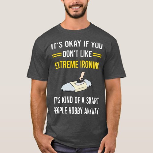 Smart People Hobby Extreme Ironing T_Shirt