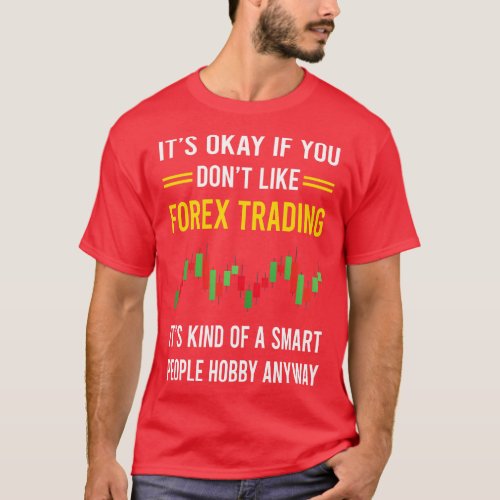 Smart People Hobby Forex Trading Trade Trader T_Shirt