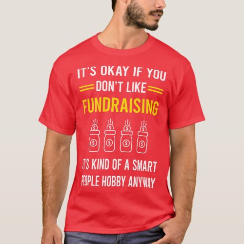 Smart People Hobby Fundraising Fundraiser T_Shirt