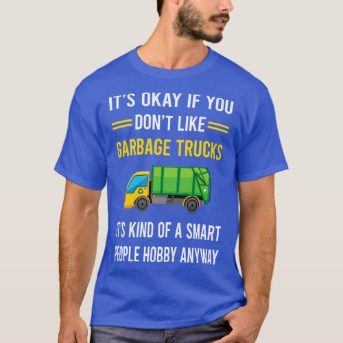 Smart People Hobby Garbage Truck Trucks T_Shirt