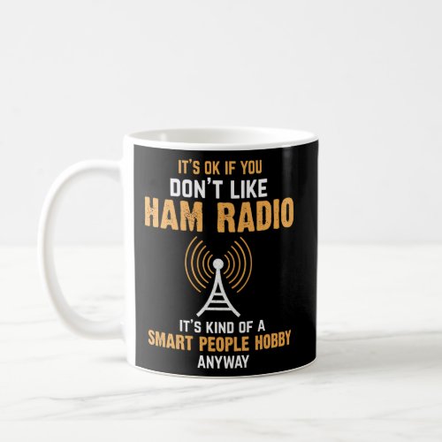 Smart People Hobby Ham Radio Operator Amateur Radi Coffee Mug
