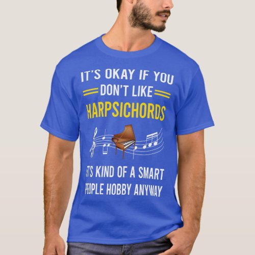 Smart People Hobby Harpsichord Harpsichordist T_Shirt