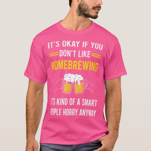 Smart People Hobby Homebrewing Homebrew Homebrewer T_Shirt