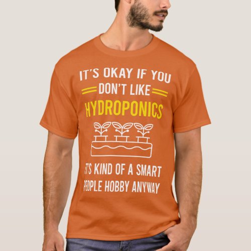 Smart People Hobby Hydroponics Hydroponic T_Shirt