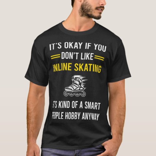 Smart People Hobby Inline Skating Skate Skater T_Shirt
