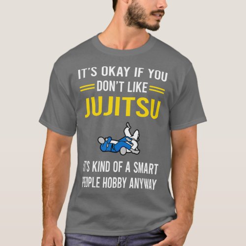 Smart People Hobby Jujitsu Ju Jitsu Jiujitsu Jiu J T_Shirt