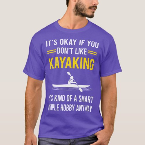 Smart People Hobby Kayaking Kayak Kayaker T_Shirt