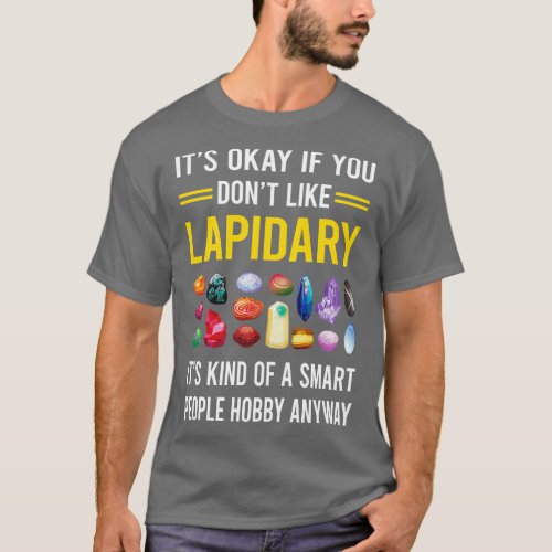 Smart People Hobby Lapidary Lapidarist T_Shirt
