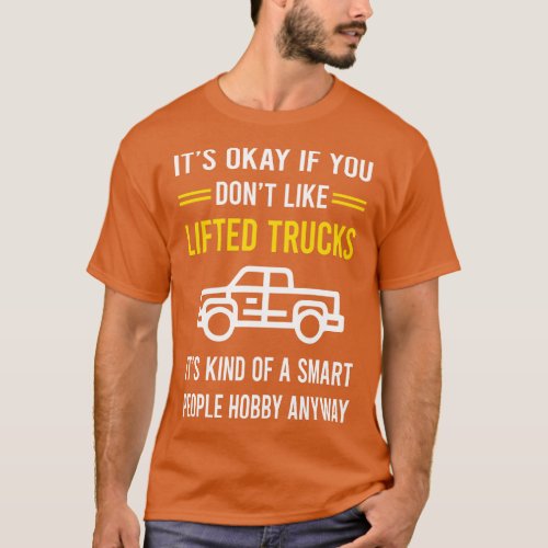 Smart People Hobby Lifted Truck Trucks T_Shirt