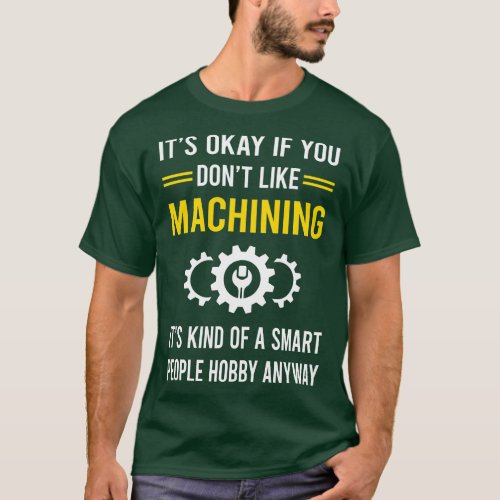 Smart People Hobby Machining T_Shirt