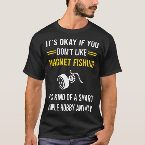 Smart People Hobby Magnet Fishing T_Shirt