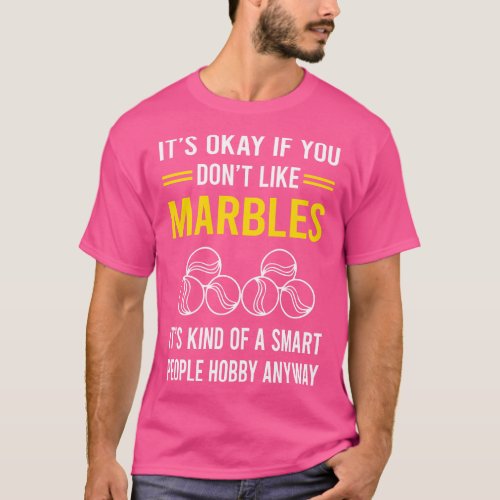 Smart People Hobby Marble Marbles T_Shirt