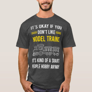 Smart People Hobby Model Train Trains Railroad Rai T-Shirt