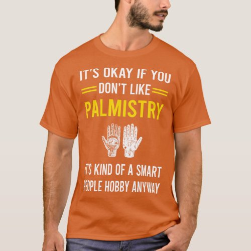 Smart People Hobby Palmistry Palmist Palm Reading  T_Shirt
