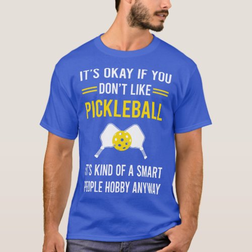 Smart People Hobby Pickleball T_Shirt