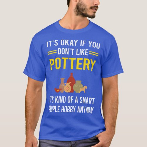 Smart People Hobby Pottery Potter T_Shirt