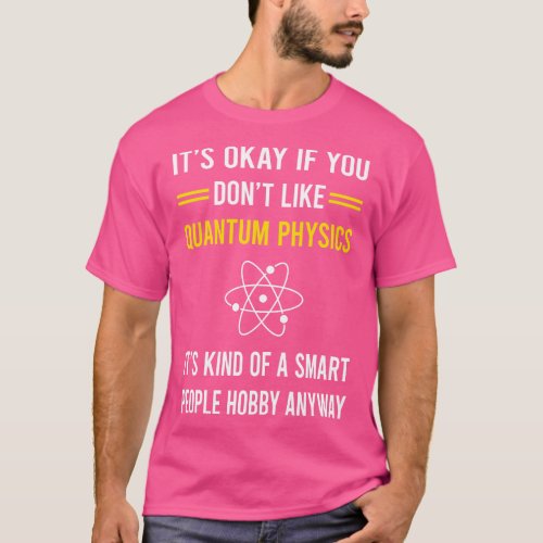 Smart People Hobby Quantum Physics T_Shirt