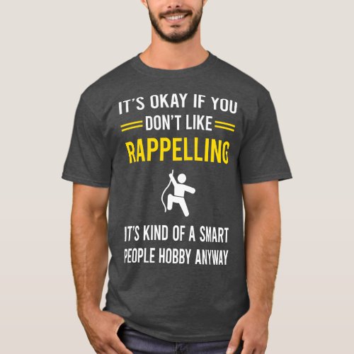Smart People Hobby Rappelling Rappel T_Shirt
