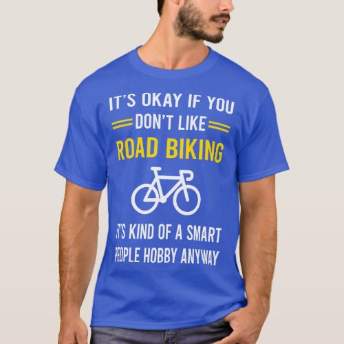 Smart People Hobby Road Biking T_Shirt